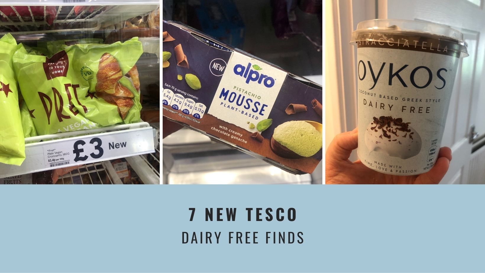 7 Dairy Free finds at TESCO 2021