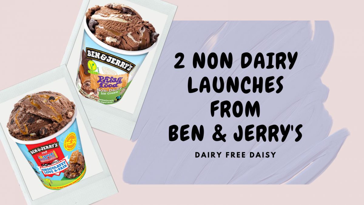 2 New Non Dairy Launches From Ben & Jerry's This Autumn - Dairy Free Daisy